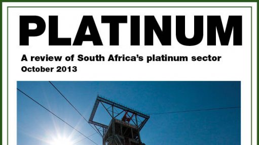 Creamer Media publishes Platinum 2013: A review of SA's platinum sector