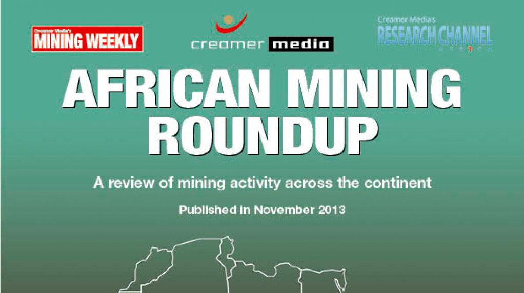 Creamer Media publishes African Mining Roundup – November 2013