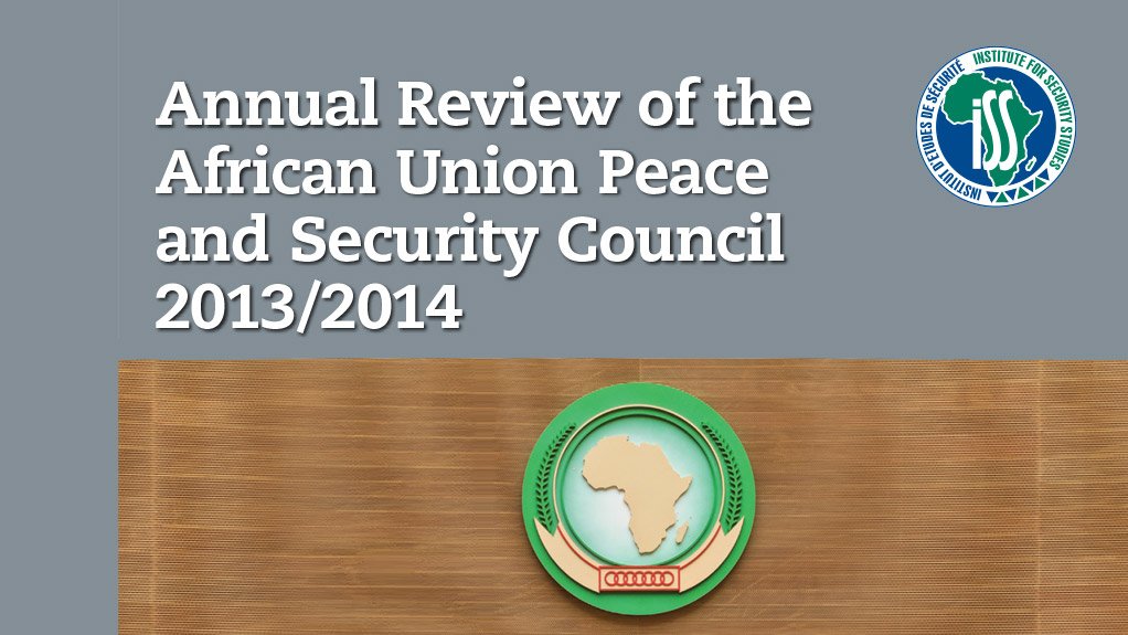 Annual Review of the African Union Peace and Security Council 2013/2014 (January 2014)
