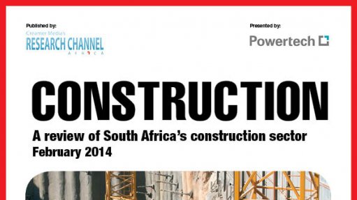 Creamer Media publishes research report reviewing SA's construction sector