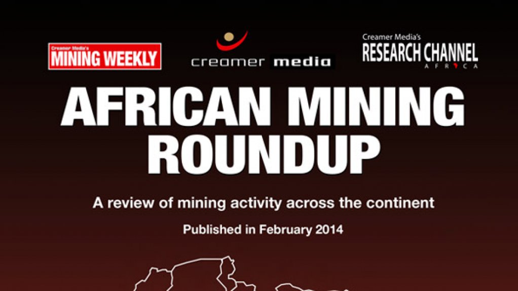 Creamer Media publishes African Mining Roundup for February 2014 research report
