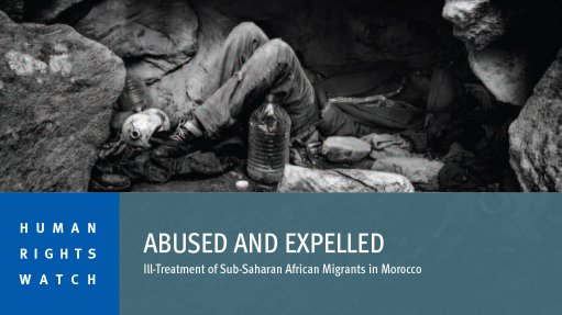 Abused and expelled: Ill-treatment of sub-Saharan African migrants in Morocco (February 2014)