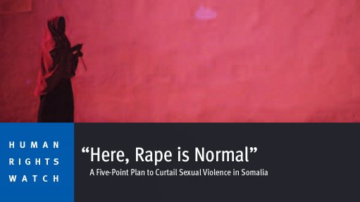'Here, rape is normal' – A five-point plan to curtail sexual violence in Somalia (February 2014)