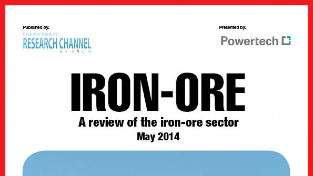 Creamer Media publishes Iron-Ore 2014: A review of the iron-ore sector research report