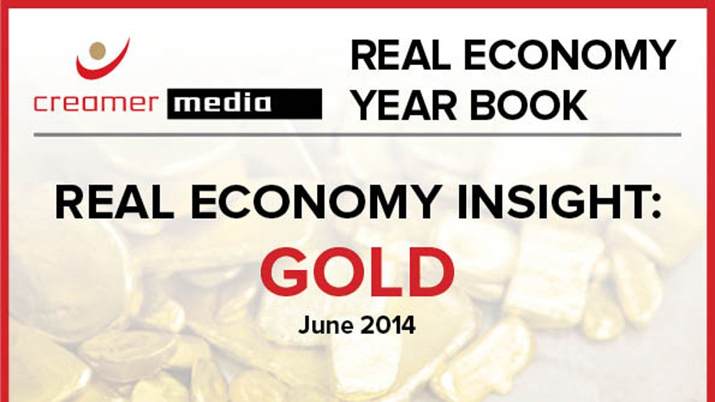 Creamer Media publishes Real Economy Insight: Gold 2014 research report