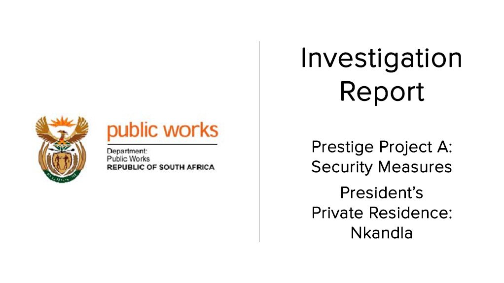 Investigation Report: Prestige Project A: security measures at President’s private residence, Nkandla (August 2014)