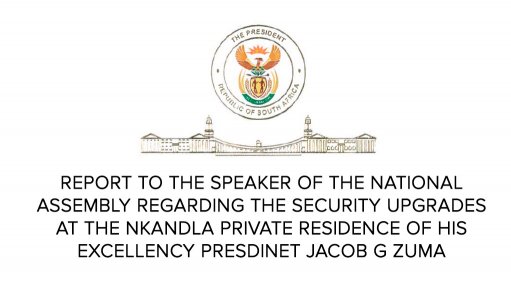 Report to the Speaker of the National Assembly regarding the security updgrades at the Nkandla private residence of President Jacob Zuma (August 2014)