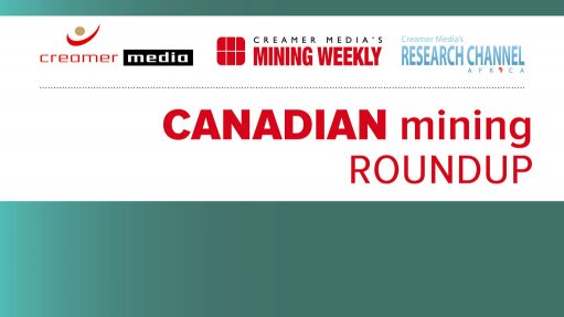 Creamer Media publishes Canadian Mining Roundup for September 2014 research report