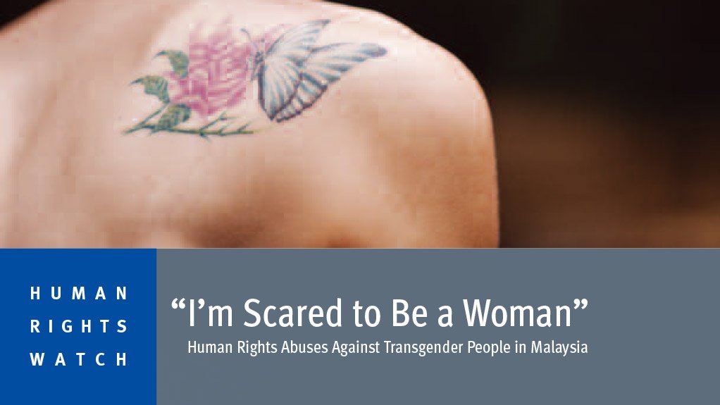 'I’m scared to be a woman' – Human rights abuses against transgender people in Malaysia (September 2014)