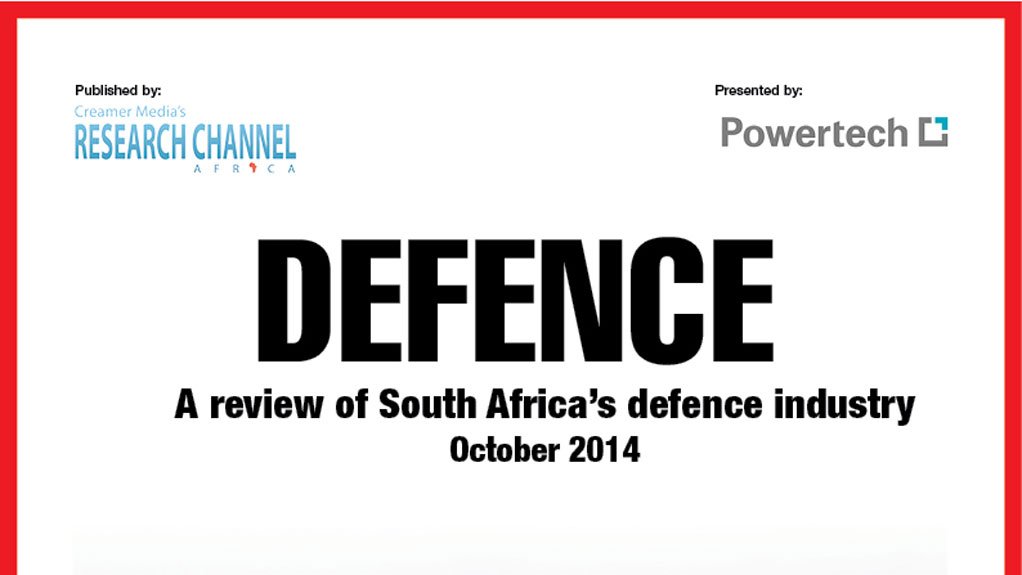 Creamer Media publishes Defence 2014: A review of South Africa's defence industry research report