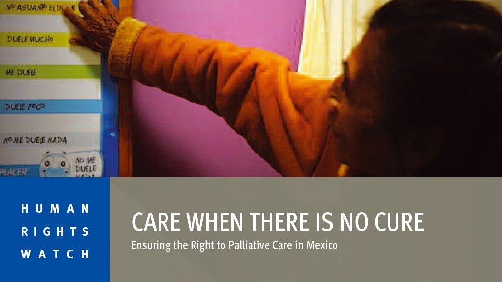 Mexico: Needless Suffering at End of Life (October 2014)