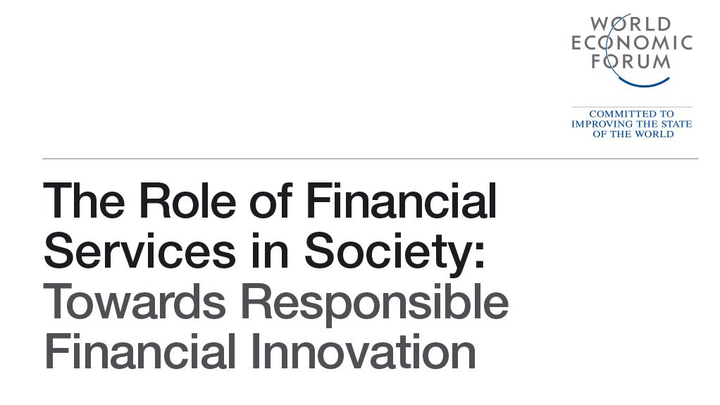 The role of financial services in society: Towards responsible financial innovation (December 2014)