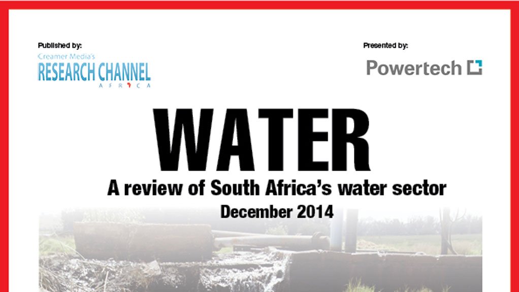 Creamer Media publishes Water 2014: A review of South Africa's water sector research report