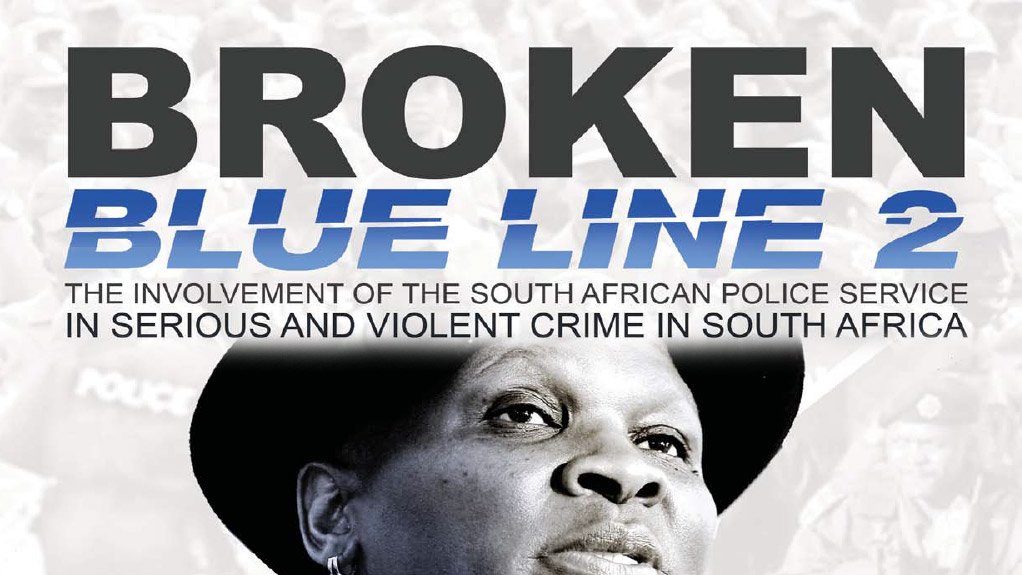 Broken Blue Line report: The involvement of SAPS in serious and violent crime in SA (January 2014)