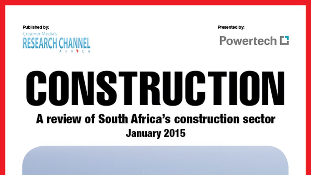 Creamer Media publishes  Construction 2015: A review of South Africa’s construction sector research report