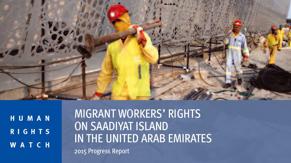 Migrant Workers’ Rights on Saadiyat Island in the United Arab Emirates ...