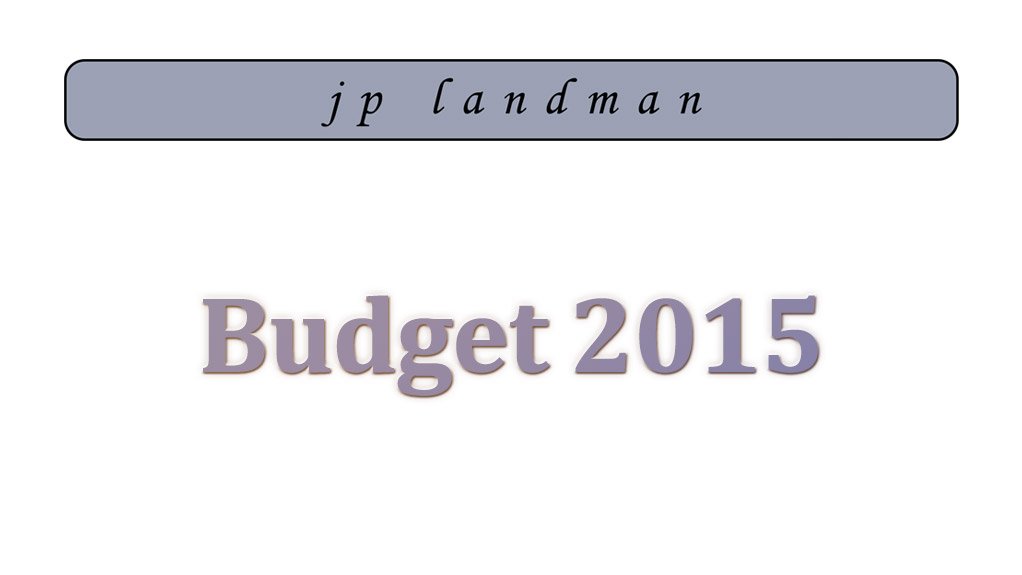 Budget 2015: Talk it and then walk it (February 2015)