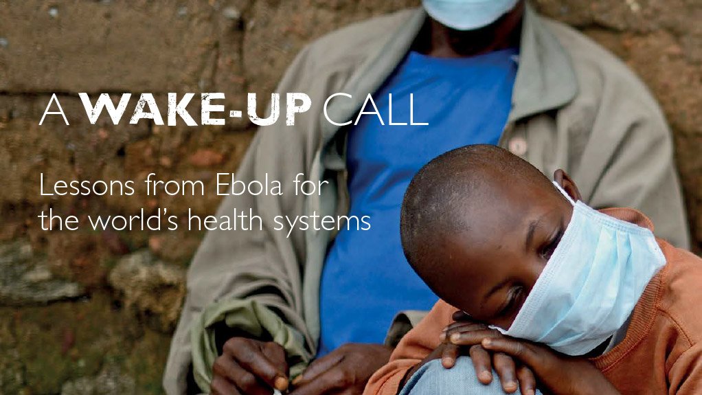 A wake-up call: lessons from Ebola for the world’s health systems (March 2015)