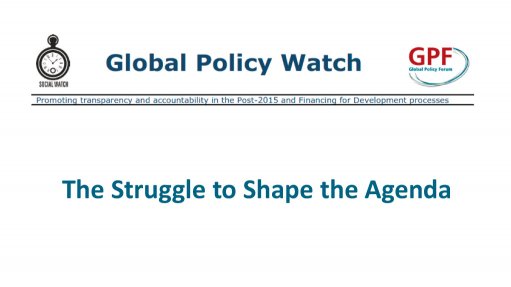 Global Policy Watch No 5: The Struggle to Shape the Agenda (April 2015)