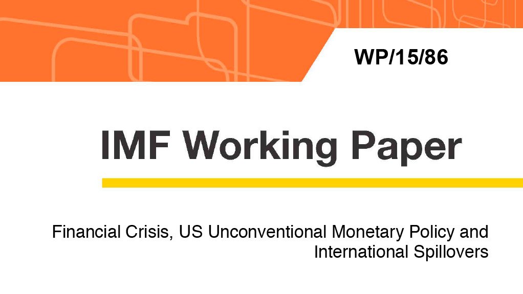 IMF Working Paper: Financial Crisis, US Unconventional Monetary Policy and  International Spillovers (April 2015)