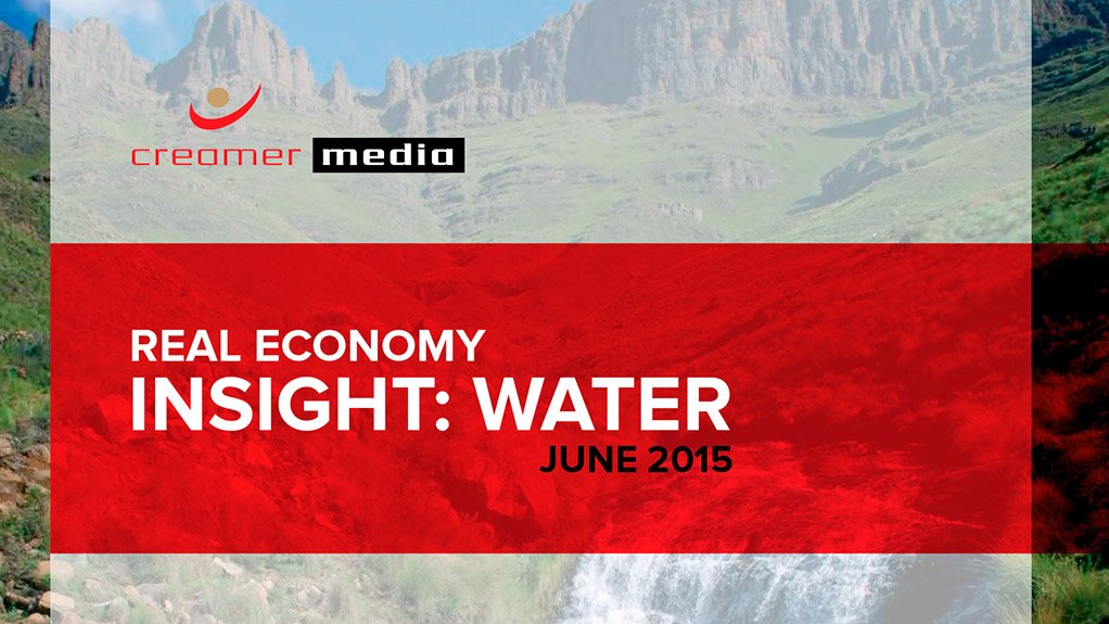 Creamer Media publishes Real Economy Insight: Water 2015 brief