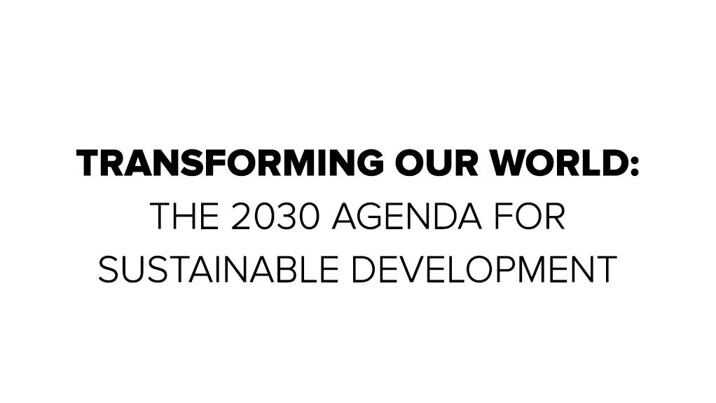 Transforming our world: the 2030 Agenda for Sustainable Development (August 2015)