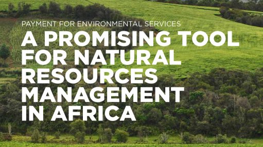 Payment for Environmental Services - A promising tool for natural resources management in Africa (October 2015)