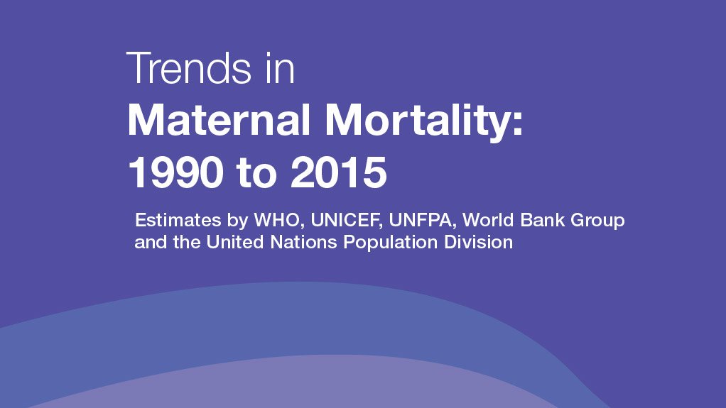 Trends in Maternal Mortality – 1990 to 2015 (Nov 2015)