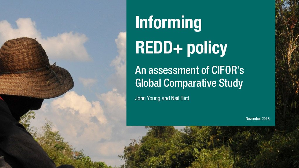 Informing REDD+ policy – an assessment of CIFOR's Global Comparative Study (Nov 2015) 