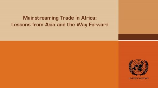 Mainstreaming Trade in Africa – Lessons from Asia and the Way Forward by Patrick N. Osakwe (Nov 2015) 