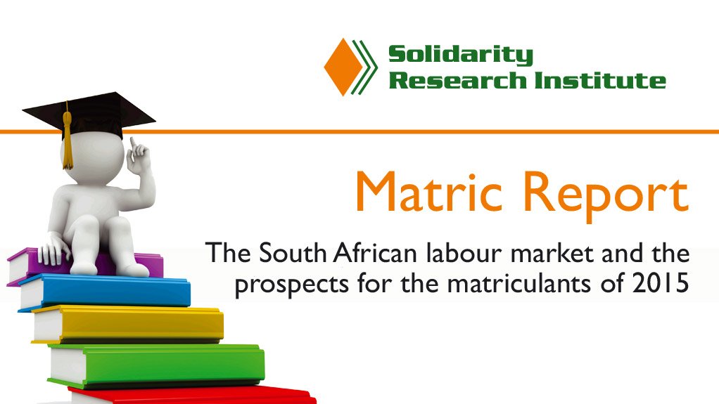 Matric Report – The South African labour market and the prospects for the matriculants of 2015 (Jan 2015)