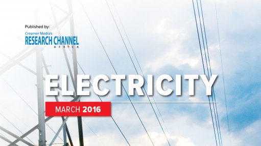 Creamer Media publishes Electricity 2016: A review of South Africa's electricity sector research report