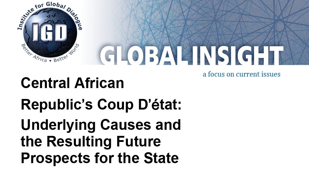 Central African Republic’s Coup D’état: Underlying Causes and the Resulting Future Prospects for the State (April 2016)