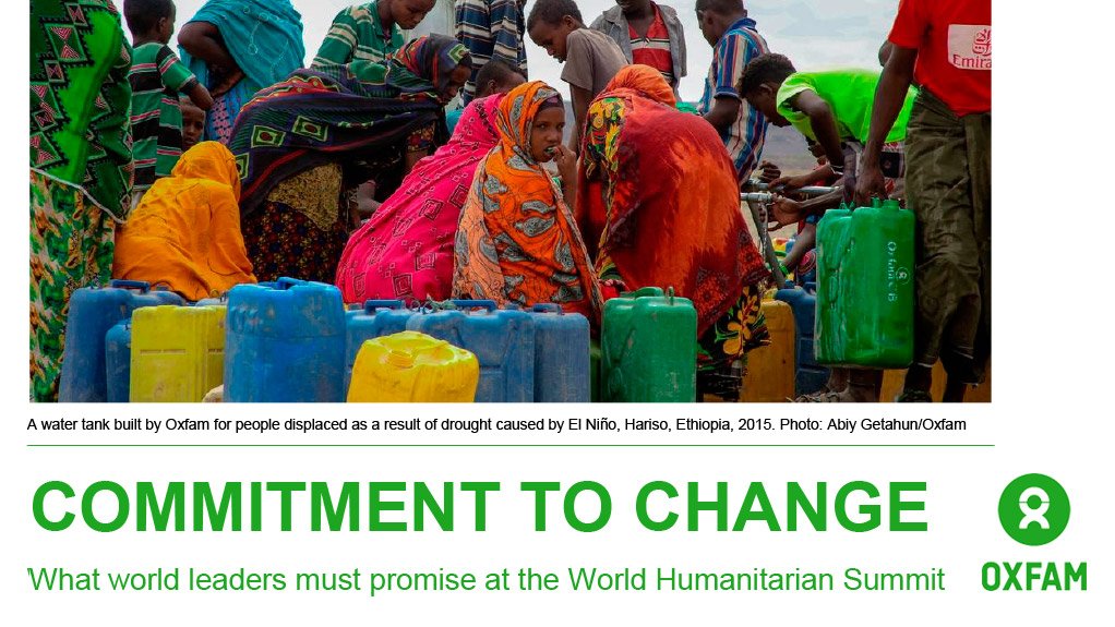 Commitment to Change: What world leaders must promise at the World Humanitarian Summit (May 2016)
