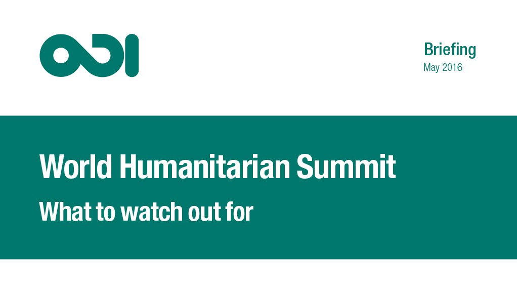 World Humanitarian Summit: what to watch out for (May 2016)