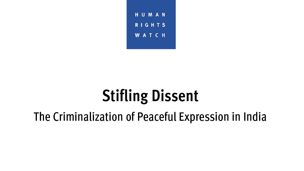 Stifling Dissent – The Criminalization of Peaceful Expression in India (May 2016)