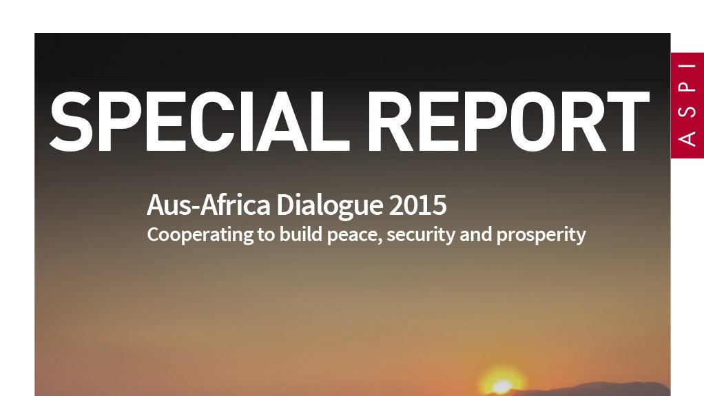 Aus-Africa Dialogue 2015 - Cooperating to build peace, security and prosperity (June 2016)