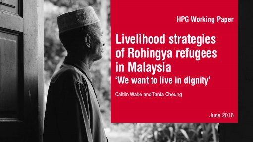 Livelihood strategies of Rohingya refugees in Malaysia: ‘We want to live in dignity’ (June 2016)
