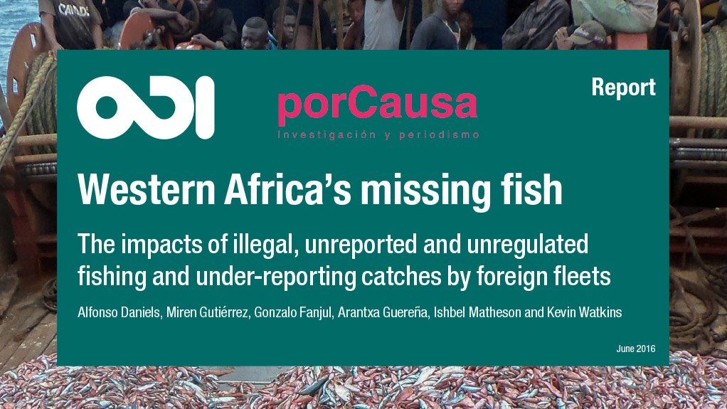 Western Africa's missing fish: the impacts of illegal, unreported and unregulated fishing and under-reporting catches by foreign fleets (June 2016)