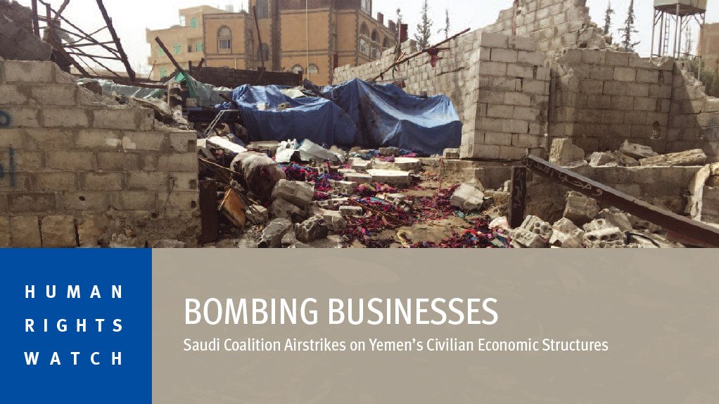 Bombing Businesses – Saudi Coalition Airstrikes on Yemen’s Civilian Economic Structures (July 2016)