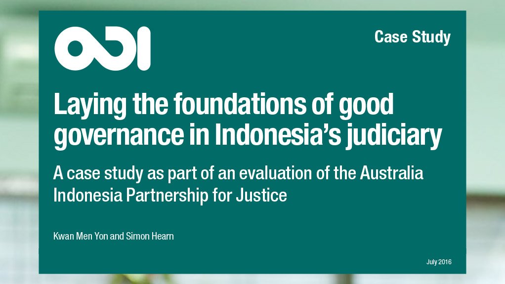 Laying the foundations of good governance in Indonesia’s judiciary (July 2016)