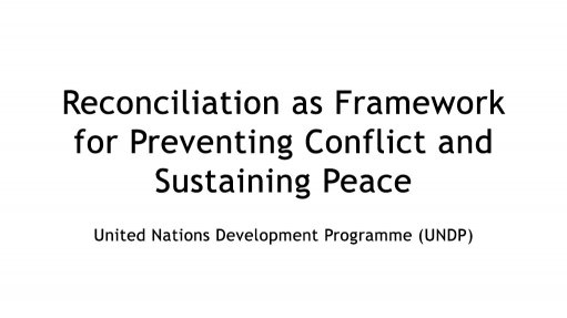 Reconciliation as Framework for Preventing Conflict and Sustaining Peace (July 2016)