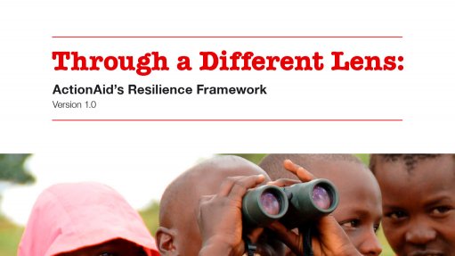  Through a Different Lens: ActionAid’s Resilience Framework (August 2016)