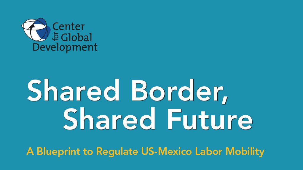 Shared Border, Shared Future: A Blueprint to Regulate US-Mexico Labor Mobility