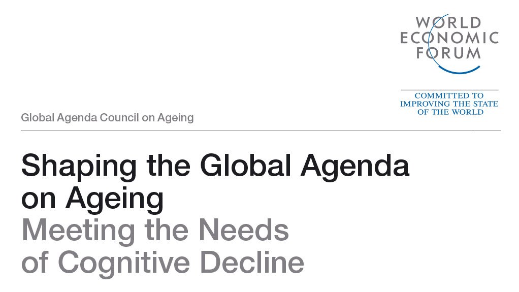  Shaping the Global Agenda on Ageing: Meeting the Needs of Cognitive Decline