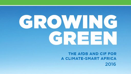Growing Green - The Afdb and CIF for a Climate-Smart Africa
