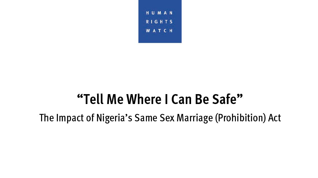 “Tell Me Where I Can Be Safe” – The Impact of Nigeria’s Same Sex Marriage (Prohibition) Act