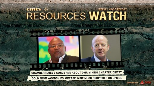 Chamber raises concerns about DMR Mining Charter diktat
And, Gold from woodchips, grease, mine muck surprises on upside