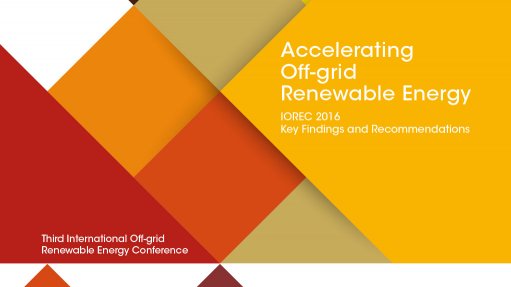 Accelerating Off-grid Renewable Energy: Key Findings and Recommendations from IOREC 2016