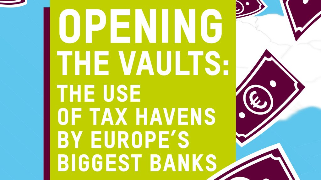  Opening the vaults – The use of tax havens by Europe’s biggest banks